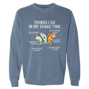 Things I Do In My Spare Time Fishing Bass Fishing Garment-Dyed Sweatshirt