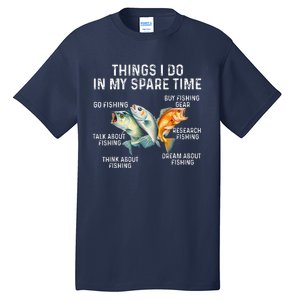 Things I Do In My Spare Time Fishing Bass Fishing Tall T-Shirt