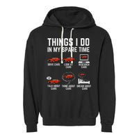 Things I Do In My Spare Time Funny Car Enthusiast Car Lover Garment-Dyed Fleece Hoodie