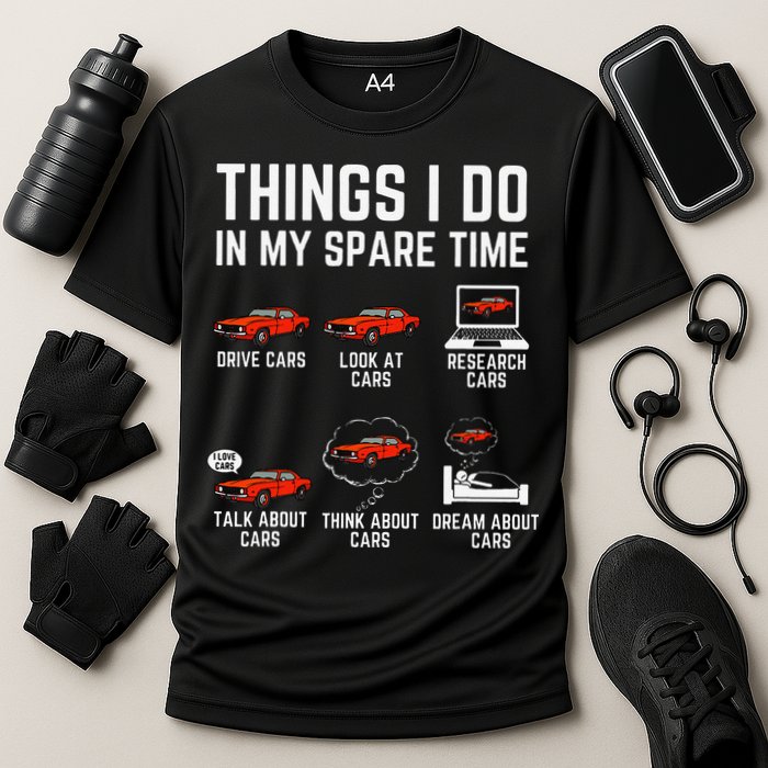 Things I Do In My Spare Time Funny Car Enthusiast Car Lover Performance Shirt