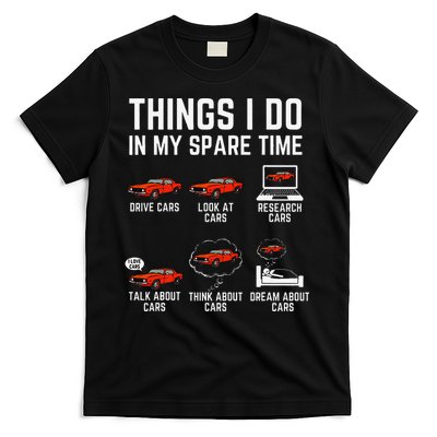 Things I Do In My Spare Time Funny Car Enthusiast Car Lover T-Shirt