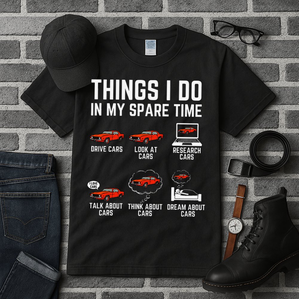 Things I Do In My Spare Time Funny Car Enthusiast Car Lover Tall T-Shirt