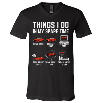 Things I Do In My Spare Time Funny Car Enthusiast Car Lover V-Neck T-Shirt