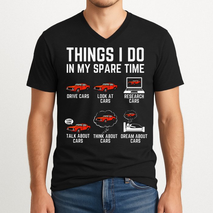 Things I Do In My Spare Time Funny Car Enthusiast Car Lover V-Neck T-Shirt