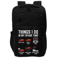 Things I Do In My Spare Time Funny Car Enthusiast Car Lover Impact Tech Backpack