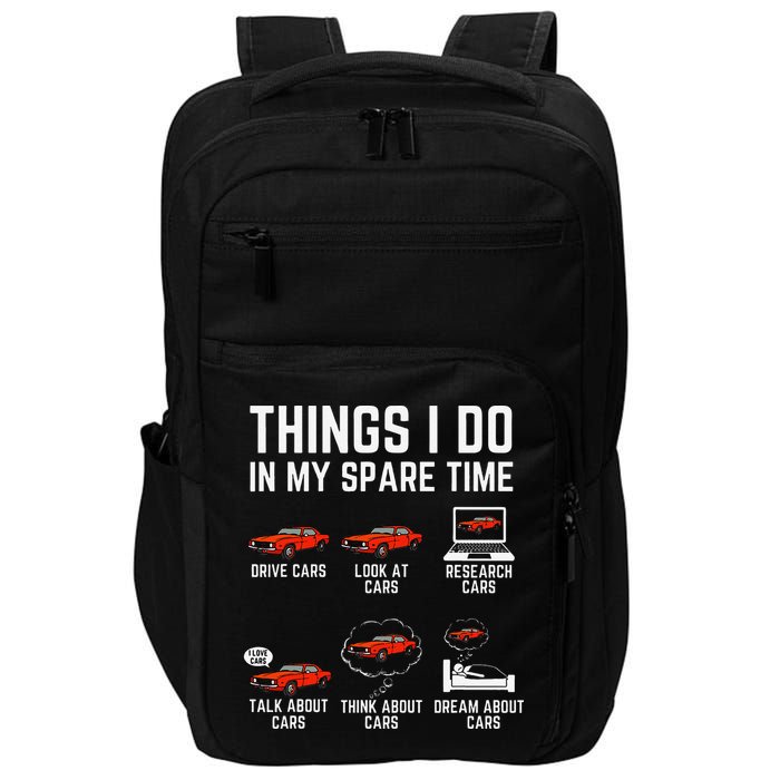 Things I Do In My Spare Time Funny Car Enthusiast Car Lover Impact Tech Backpack
