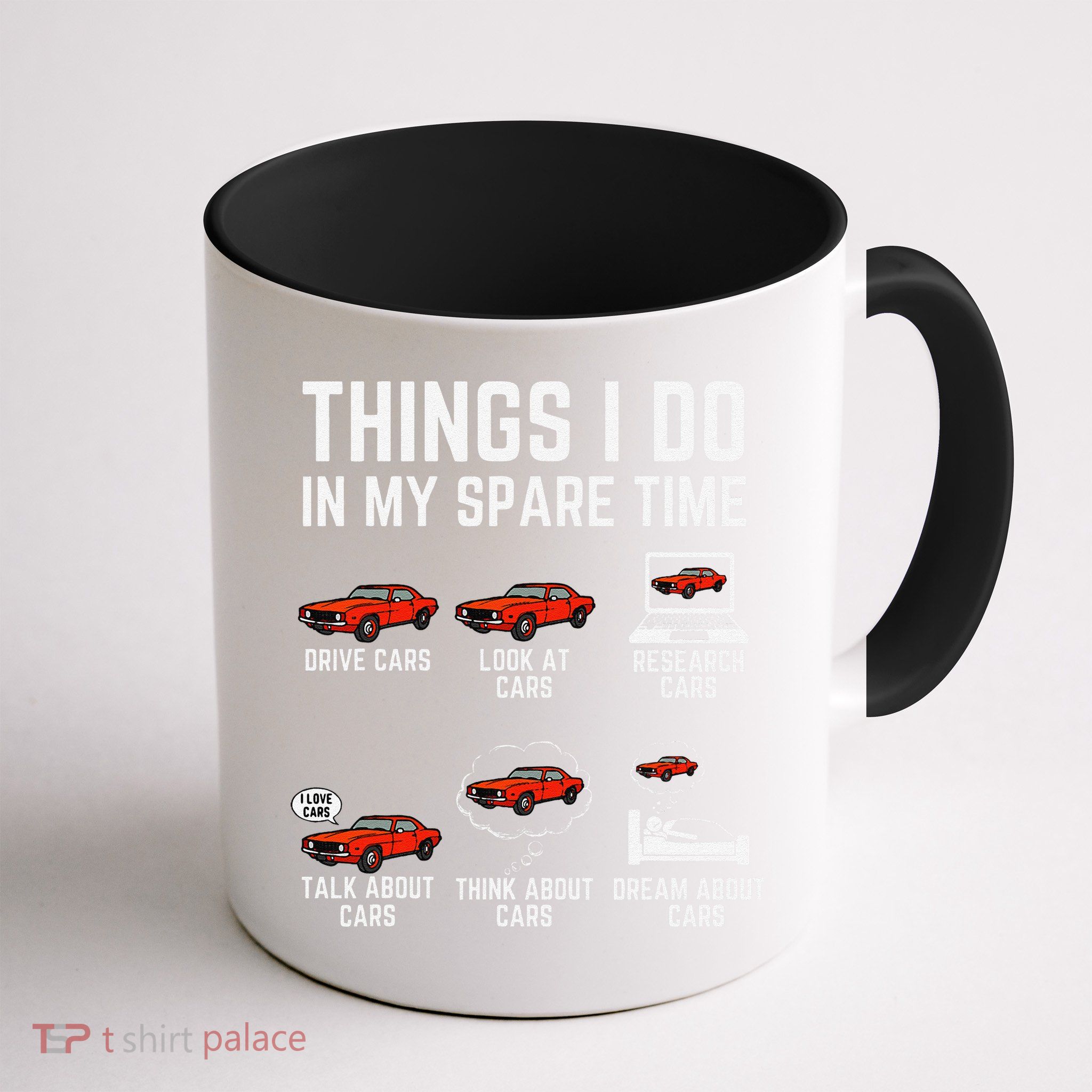 Things I Do In My Spare Time Funny Car Enthusiast Car Lover Mug