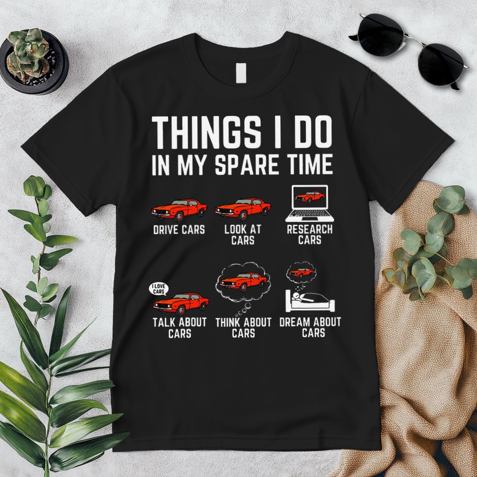 Things I Do In My Spare Time Funny Car Enthusiast Car Lover Premium T-Shirt