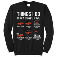 Things I Do In My Spare Time Funny Car Enthusiast Car Lover Tall Sweatshirt