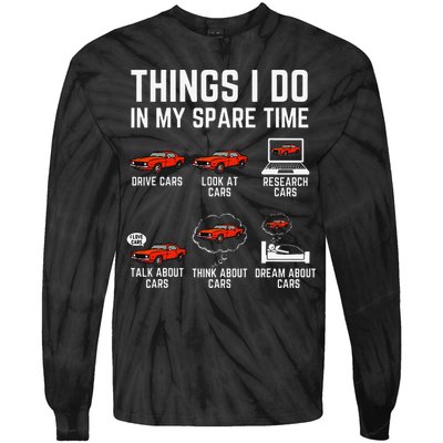 Things I Do In My Spare Time Funny Car Enthusiast Car Lover Tie-Dye Long Sleeve Shirt