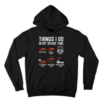 Things I Do In My Spare Time Funny Car Enthusiast Car Lover Tall Hoodie