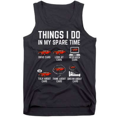 Things I Do In My Spare Time Funny Car Enthusiast Car Lover Tank Top