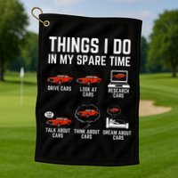 Things I Do In My Spare Time Funny Car Enthusiast Car Lover Golf Towel