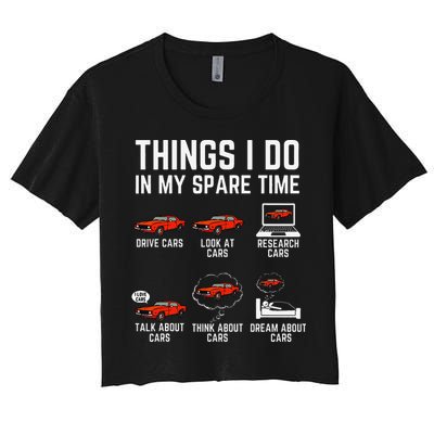 Things I Do In My Spare Time Funny Car Enthusiast Car Lover Crop Top