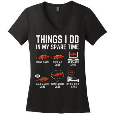 Things I Do In My Spare Time Funny Car Enthusiast Car Lover Women's V-Neck T-Shirt