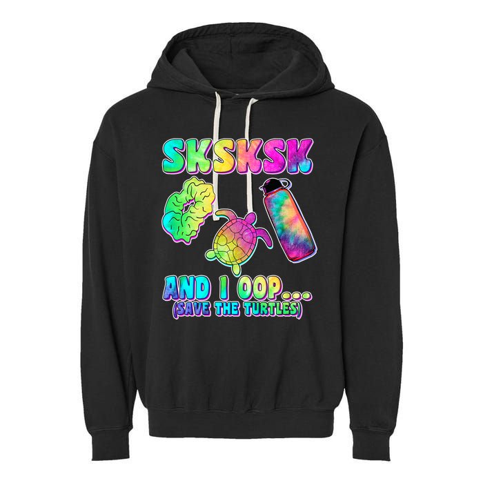 Tie Dye SKSKSK and I OOP Save the Turtles Garment-Dyed Fleece Hoodie