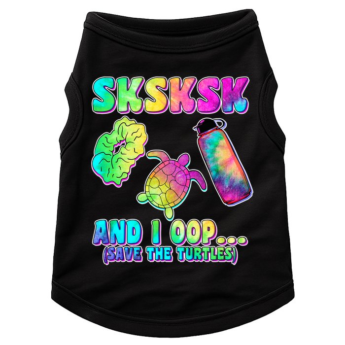 Tie Dye SKSKSK and I OOP Save the Turtles Doggie Tank