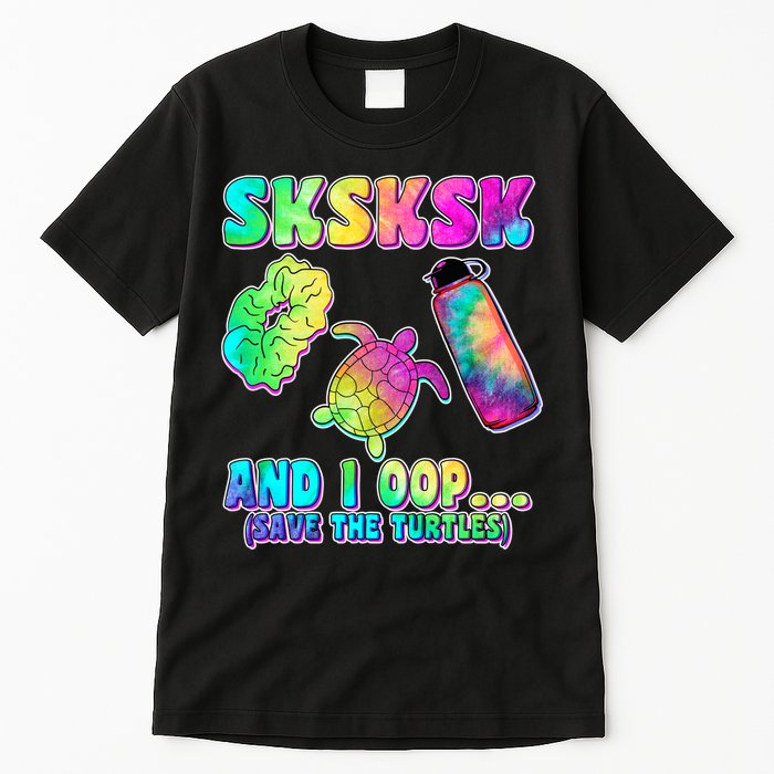 Tie Dye SKSKSK and I OOP Save the Turtles Tall T-Shirt