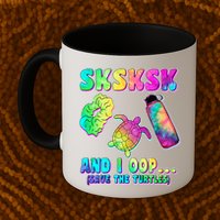 Tie Dye SKSKSK and I OOP Save the Turtles Mug