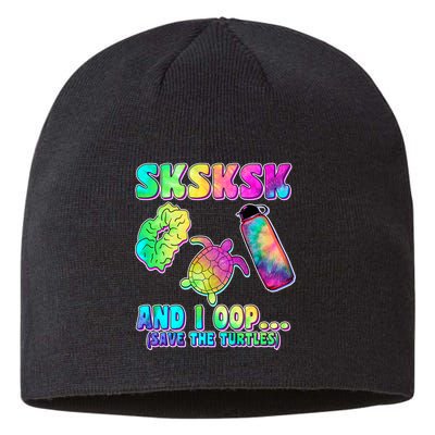 Tie Dye SKSKSK and I OOP Save the Turtles Sustainable Beanie