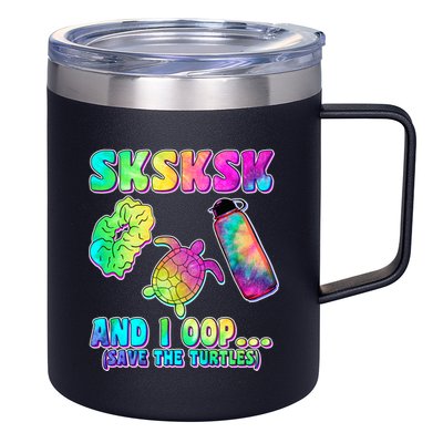 Tie Dye SKSKSK and I OOP Save the Turtles 12oz Stainless Steel Coffee Mug