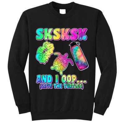 Tie Dye SKSKSK and I OOP Save the Turtles Tall Sweatshirt