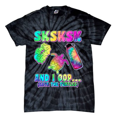 Tie Dye SKSKSK and I OOP Save the Turtles Tie-Dye T-Shirt