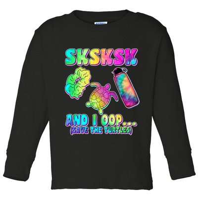 Tie Dye SKSKSK and I OOP Save the Turtles Toddler Long Sleeve Shirt