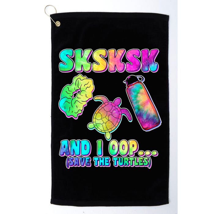 Tie Dye SKSKSK and I OOP Save the Turtles Golf Towel