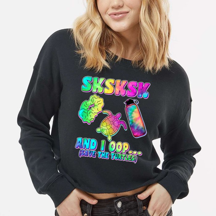 Tie Dye SKSKSK and I OOP Save the Turtles Cropped Pullover Crew