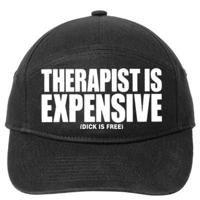 Therapy Is Expensive Dick Is Free 7-Panel Snapback Hat