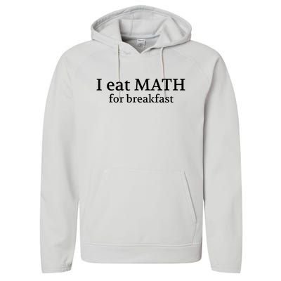 Teachers I Eat Math For Breakfast Performance Fleece Hoodie