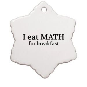 Teachers I Eat Math For Breakfast Ceramic Star Ornament