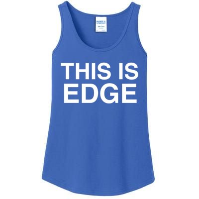 This Is Edge Gift Ladies Essential Tank