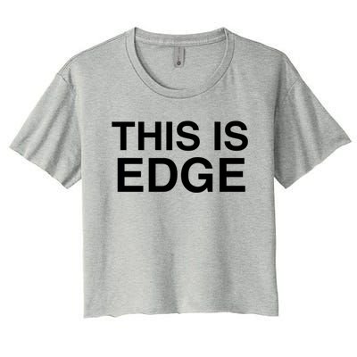 This Is Edge Gift Women's Crop Top Tee