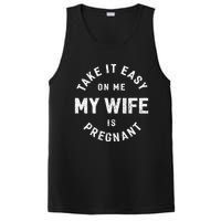 Take It Easy On Me My Wife Is Pregnant PosiCharge Competitor Tank