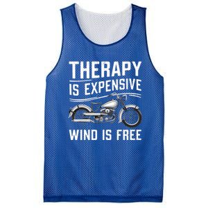 Therapy Is Expensive Wind Is Free Cool Biker And Meaningful Gift Mesh Reversible Basketball Jersey Tank