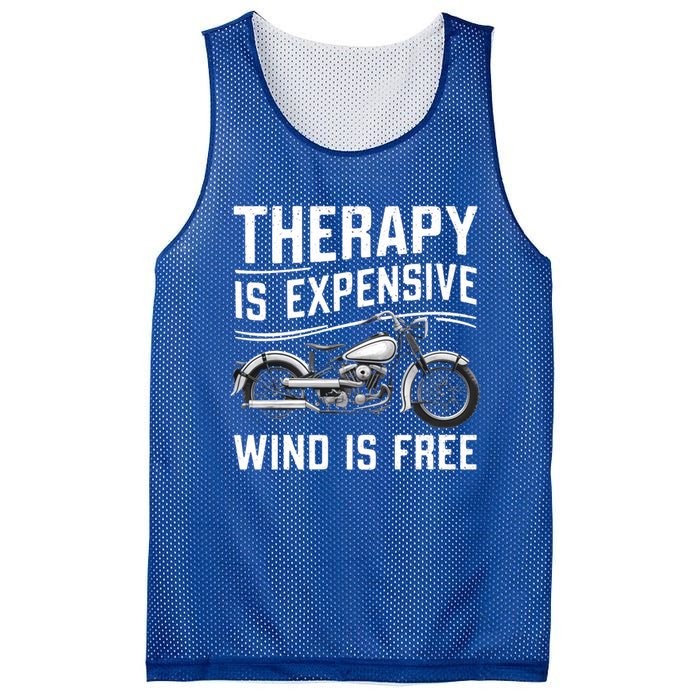 Therapy Is Expensive Wind Is Free Cool Biker And Meaningful Gift Mesh Reversible Basketball Jersey Tank