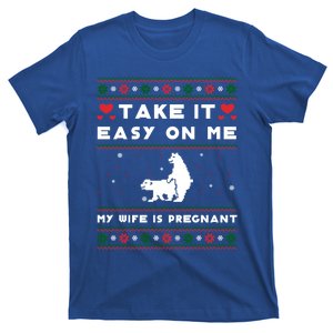 Take It Easy On Me My Wife Is Pregnant Xmas Pregnans Great Gift T-Shirt