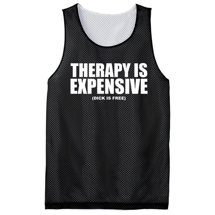 Therapy Is Expensive Dick Is Free Mesh Reversible Basketball Jersey Tank