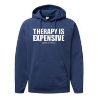 Therapy Is Expensive Performance Fleece Hoodie