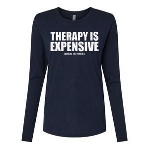 Therapy Is Expensive Womens Cotton Relaxed Long Sleeve T-Shirt