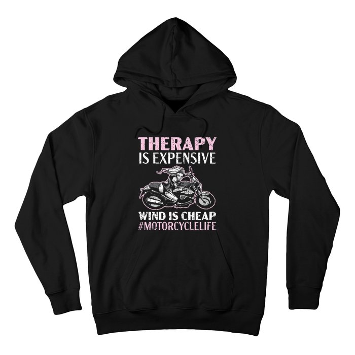 Therapy Is Expensive Wind Is Cheap Motorcycle Life Hoodie