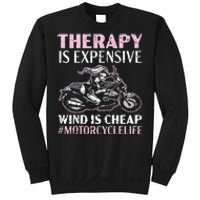 Therapy Is Expensive Wind Is Cheap Motorcycle Life Sweatshirt