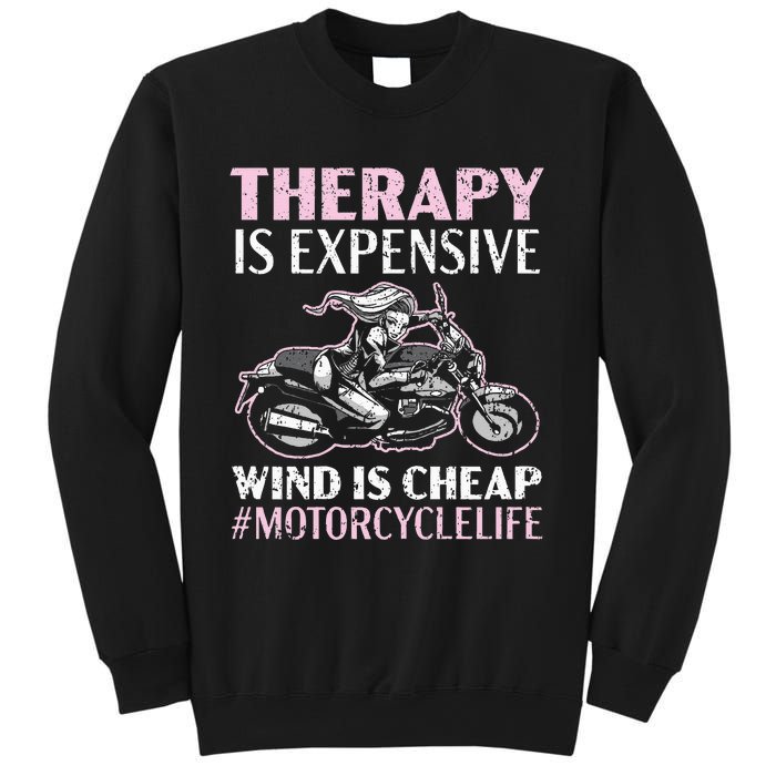 Therapy Is Expensive Wind Is Cheap Motorcycle Life Sweatshirt