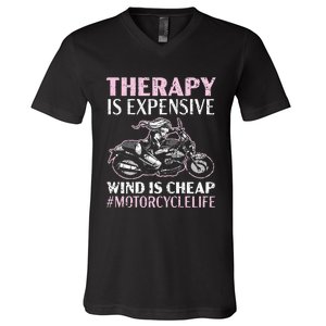 Therapy Is Expensive Wind Is Cheap Motorcycle Life V-Neck T-Shirt