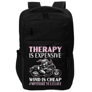 Therapy Is Expensive Wind Is Cheap Motorcycle Life Impact Tech Backpack