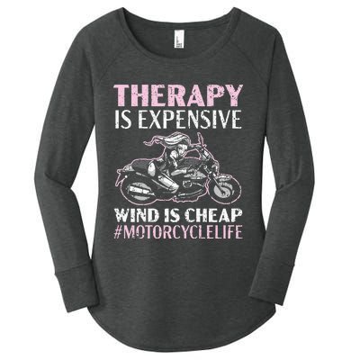 Therapy Is Expensive Wind Is Cheap Motorcycle Life Women's Perfect Tri Tunic Long Sleeve Shirt