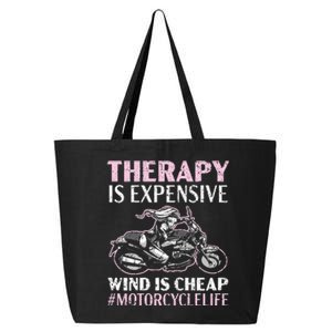 Therapy Is Expensive Wind Is Cheap Motorcycle Life 25L Jumbo Tote