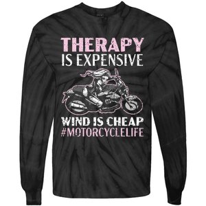 Therapy Is Expensive Wind Is Cheap Motorcycle Life Tie-Dye Long Sleeve Shirt